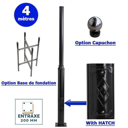 Mât / Poteau pour lampe de rue - Série STANDARD V2 EVO avec TRAPPE - Vis antivol - 4 mètres - Entraxe latéral des trous 200mm - Couleur Noir - Base de fondation et capuchon en option